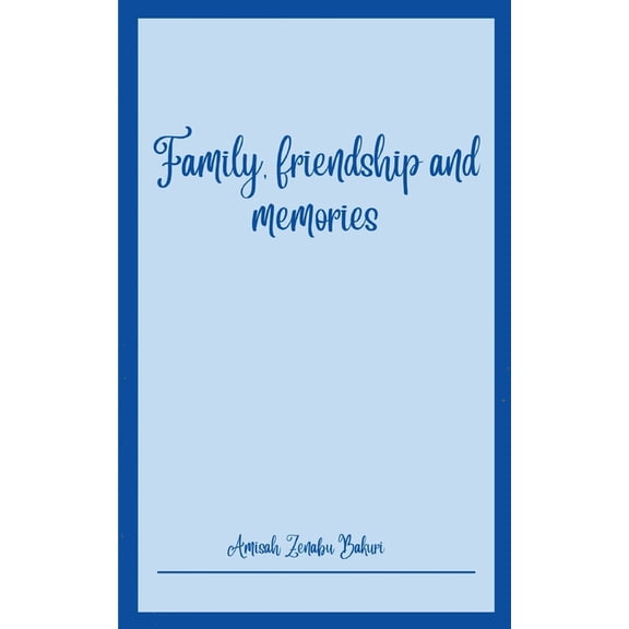 Family, friendship and memories, (Paperback)