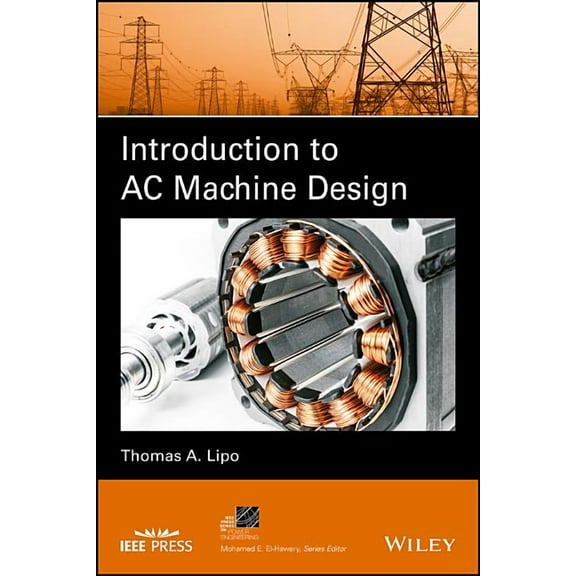 IEEE Press Power and Energy Systems Introduction to AC Machine Design, (Hardcover)