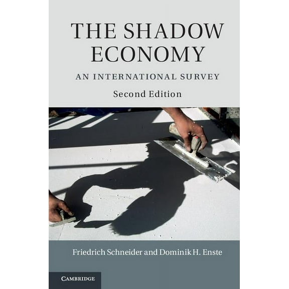 The Shadow Economy: An International Survey, (Hardcover)