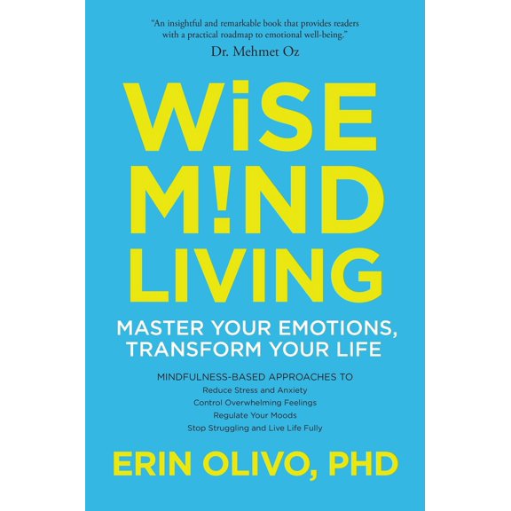 Pre-Owned Wise Mind Living: Master Your Emotions, Transform Your Life (Paperback)