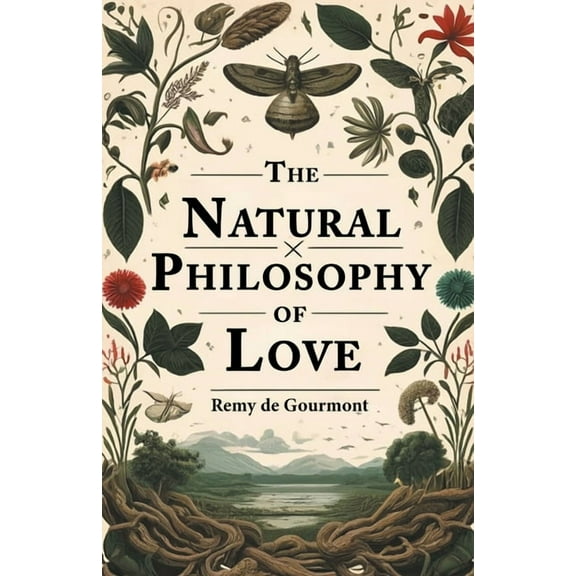 The Natural Philosophy Of Love, (Paperback)
