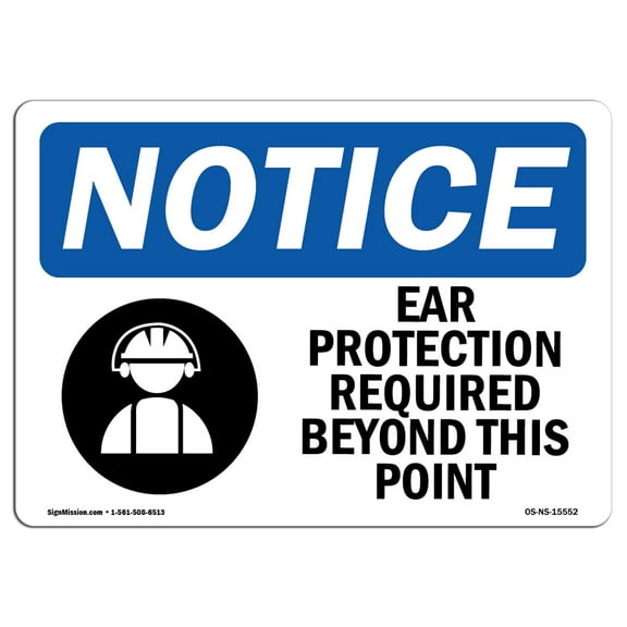 OSHA Notice Sign - NOTICE Ear Protection Required Beyond This Point | Plastic Sign | Protect Your Business, Work Site, Warehouse |  Made in the USA