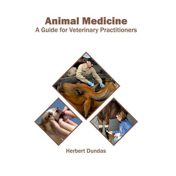 Animal Medicine: A Guide for Veterinary Practitioners, (Hardcover)