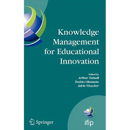 IFIP Advances in Information and Communi Knowledge Management for Educational Innovation: Ifip Wg 3.7 7th Conference on Information Technology in Educational Man Book 230 (Hardcover)