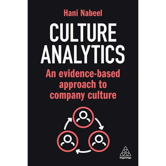 Culture Analytics: An Evidence-Based Approach to Company Culture, (Paperback)