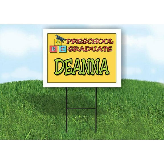 DEANNA PRESCHOOL GRADUATE 18 in x 24 in Yard Sign Road Sign with Stand