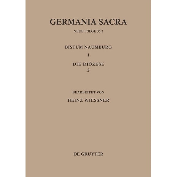 Die BistÃ¼mer Der Kirchenprovinz Magdeburg: Das Bistum Naumburg 1,2: Die DiÃ¶zese, (Hardcover)