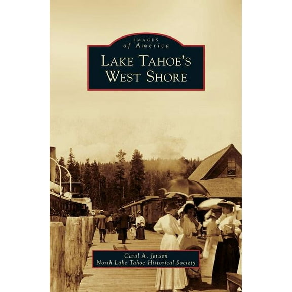 Lake Tahoe's West Shore, (Hardcover)