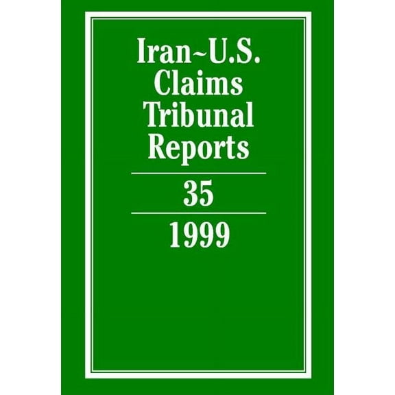 Iran-U.S. Claims Tribunal Reports Iran-U.S. Claims Tribunal Reports, (Hardcover)