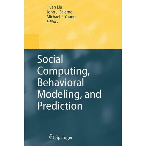 Social Computing, Behavioral Modeling, and Prediction, (Paperback)
