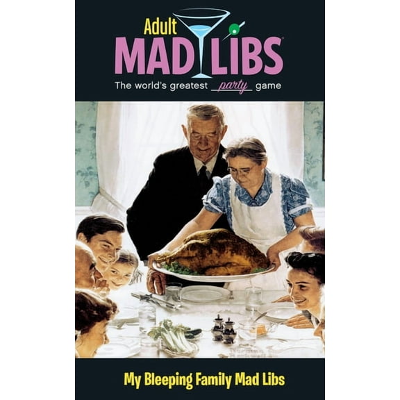 Adult Mad Libs My Bleeping Family Mad Libs: World's Greatest Word Game, (Paperback)