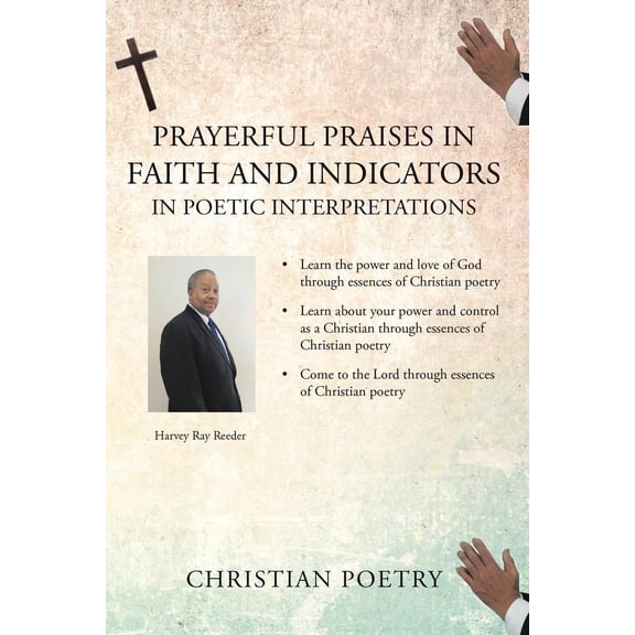 Prayerful Praises in Faith and Indicators in Poetic Interpretations (Paperback)