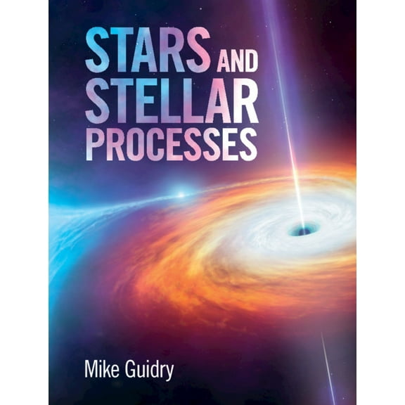 Stars and Stellar Processes, (Hardcover)