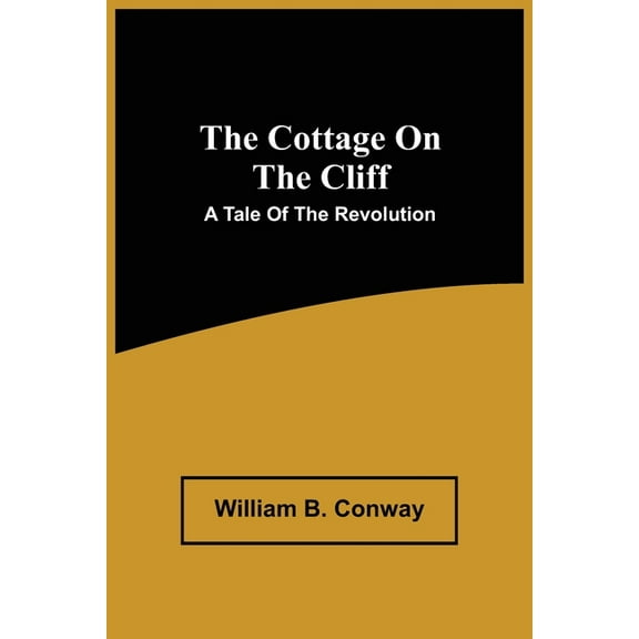 The Cottage On The Cliff; A Tale Of The Revolution, (Paperback)