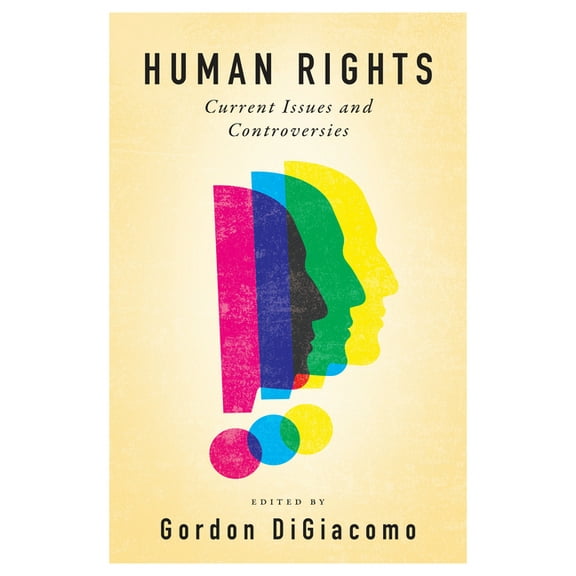Human Rights: Current Issues and Controversies (Paperback)