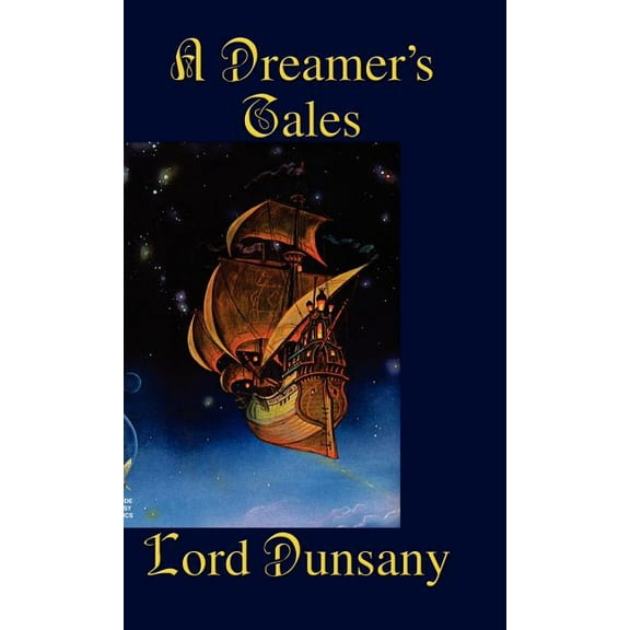 A Dreamer's Tales, (Hardcover)
