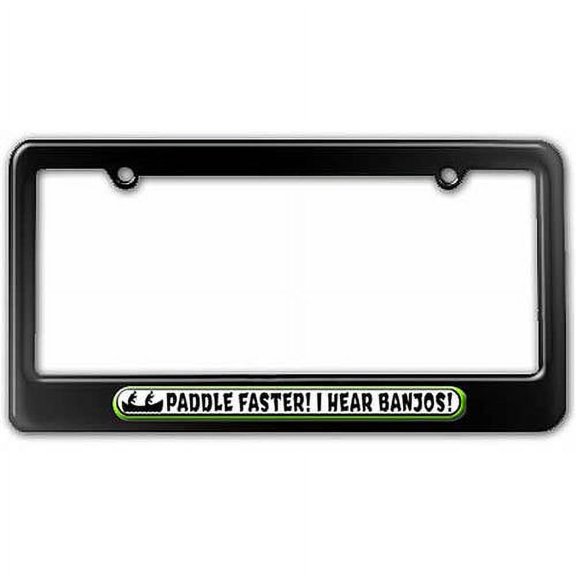 Paddle Faster I Hear Banjos License Plate Tag Frame, Multiple Colors