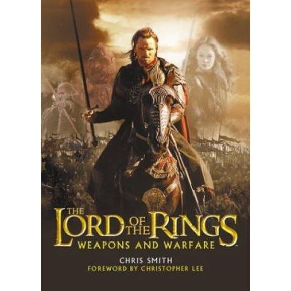 Pre-Owned The Lord of the Rings Weapons and Warfare (Paperback) 0618391002 9780618391004
