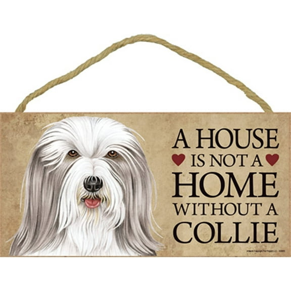 Bearded Collie a House is Not a Home Without a Collie 5 x 10 Wooden Dog Sign / Plaque