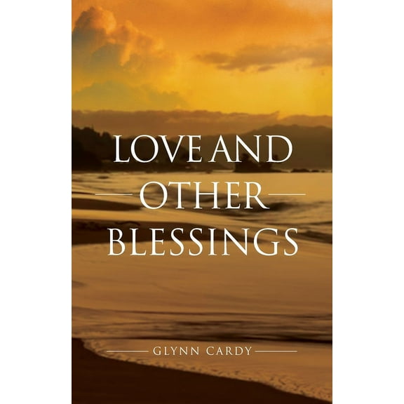Love and other Blessings, (Paperback)