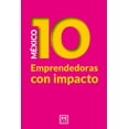 thumbnail image 1 of Libro Mexico 10 Emprendedoras Con Impacto Tapa Blanda, Autor Marcella Lembert, Editorial Lid Mexico, 1 of 2