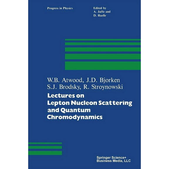 Progress in Mathematical Physics Lectures on Lepton Nucleon Scattering and Quantum Chromodynamics, Book 4, (Paperback)