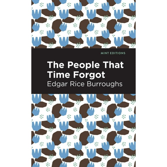 Mint Editions (Fantasy and Fairytale) The People That Time Forgot, (Paperback)