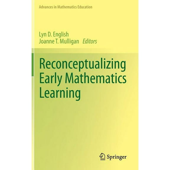 Advances in Mathematics Education Reconceptualizing Early Mathematics Learning, (Hardcover)