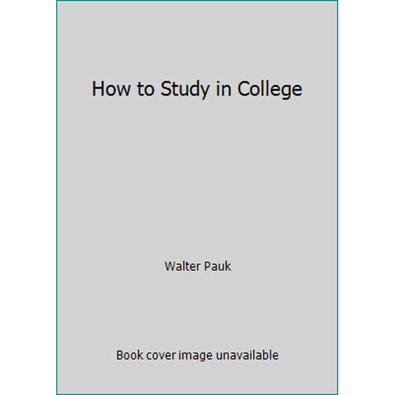Pre-Owned How to Study in College (Paperback) 0395434092 9780395434093