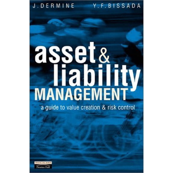 Pre-Owned Asset & Liability Management: A Guide to Value Creation and Risk Control, 9780273656562, 0273656562, Hardcover,