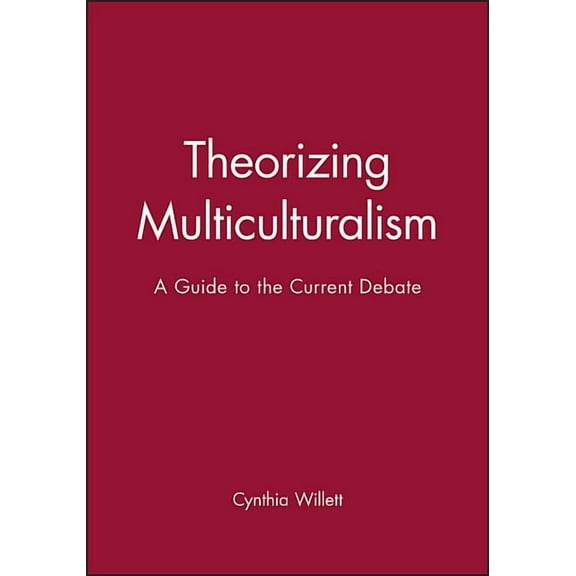 Theorizing Multiculturalism, (Paperback)