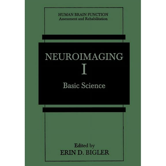 Human Brain Function: Assessment and Reh Neuroimaging I: Basic Science, (Paperback)