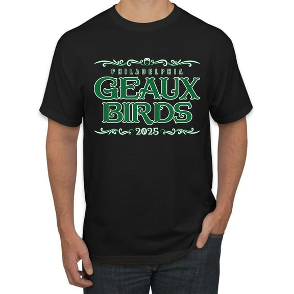 Wild Bobby Geaux Birds 2025 Classic Philly PA Football Est 1933 Men Tee