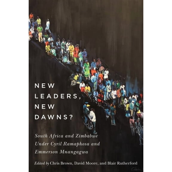 New Leaders, New Dawns?: South Africa and Zimbabwe Under Cyril Ramaphosa and Emmerson Mnangagwa, (Paperback)