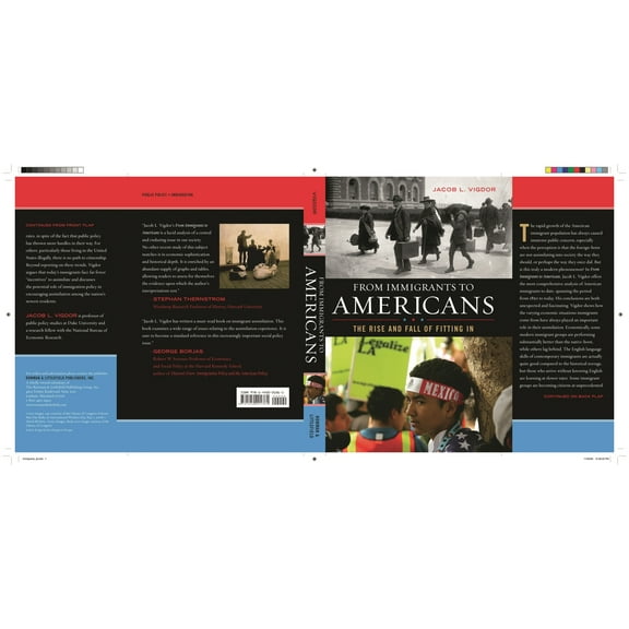 From Immigrants to Americans: The Rise and Fall of Fitting in, (Hardcover)