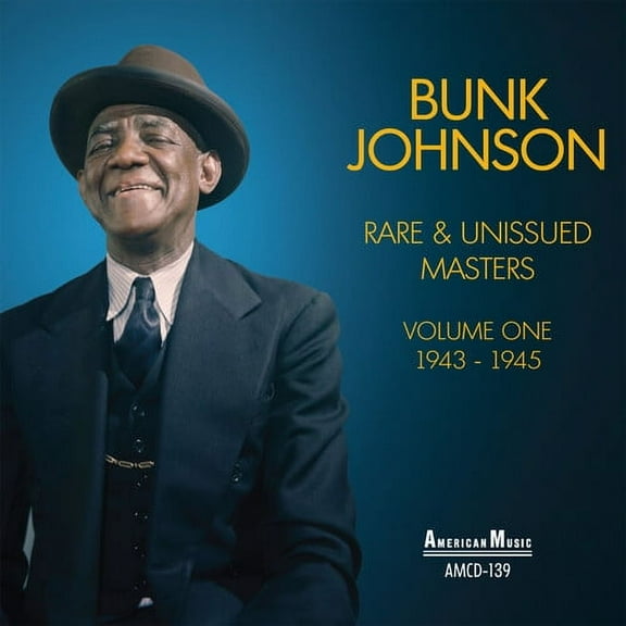 Bunk Johnson - Rare & Unissued Masters Vol 1 1943-1945 - Jazz - CD