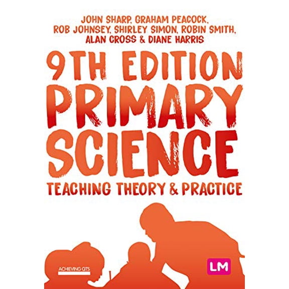 Pre-Owned Primary Science: Teaching Theory and Practice (Achieving QTS Series), 9781529718492, 152971849X, Hardcover, Ninth edition
