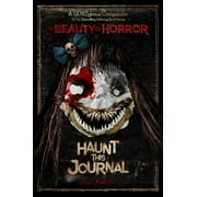 ALAN ROBERT The Beauty of Horror: Haunt This Journal (Paperback)
