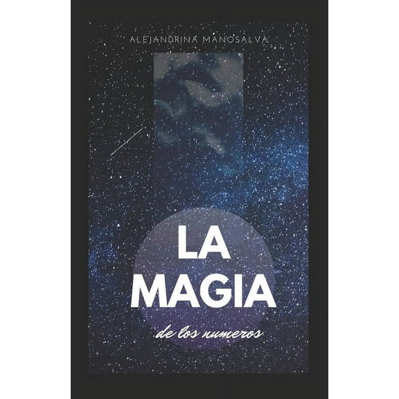 La magia de los números : Mensajes de los ángeles (Paperback)
