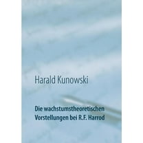 Die wachstumstheoretischen Vorstellungen bei R.F. Harrod, (Paperback)