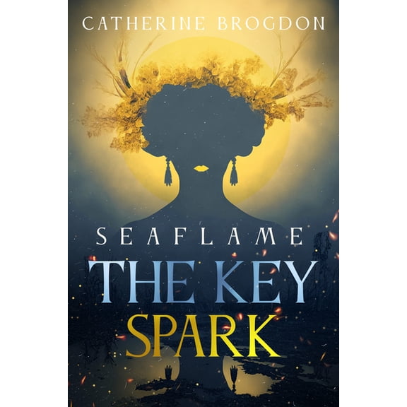Seaflame: The Key Spark, (Paperback)