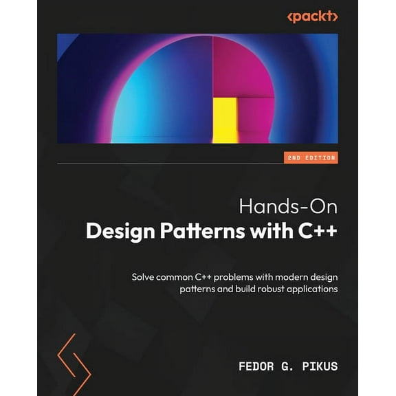Hands-On Design Patterns with C   - Second Edition: Solve common C   problems with modern design patterns and build robu, (Paperback)