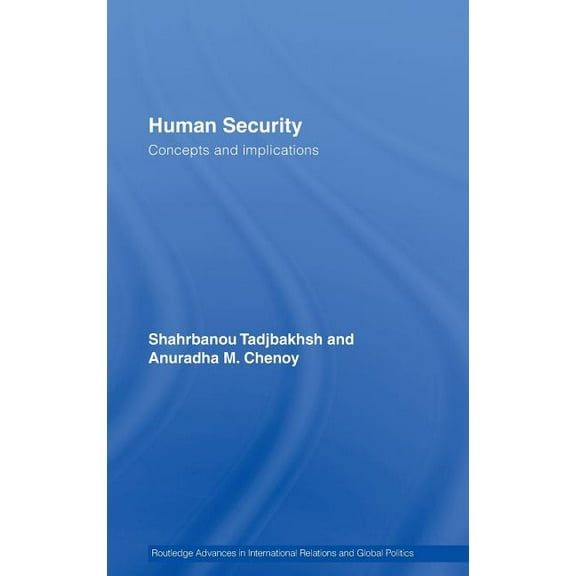 Routledge Advances in International Rela Human Security: Concepts and implications, (Hardcover)
