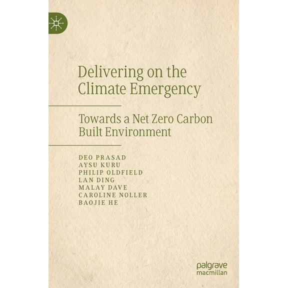 Delivering on the Climate Emergency: Towards a Net Zero Carbon Built Environment, (Hardcover)