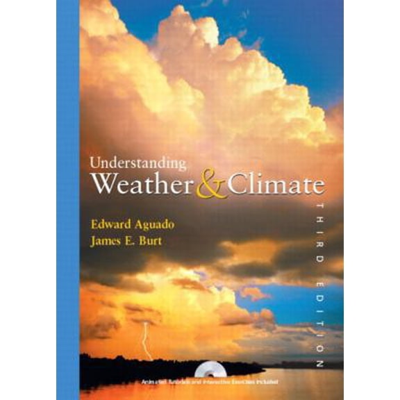 Pre-Owned Understanding Weather and Climate, Third Edition (Hardcover) 0131015826 9780131015821