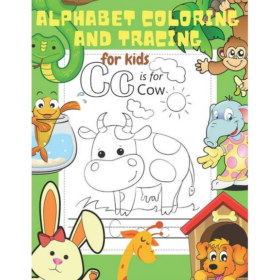 Alphabet Coloring and Tracing for Kids: Letter Tracing and Coloring Book for Preschoolers. Lots of Fun and Fundamental C, (Paperback)