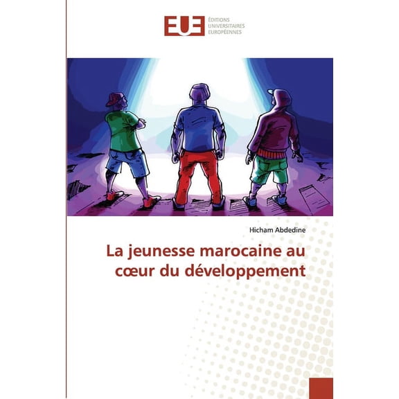 Omn.Univ.Europ.: La jeunesse marocaine au c ur du développement (Paperback)