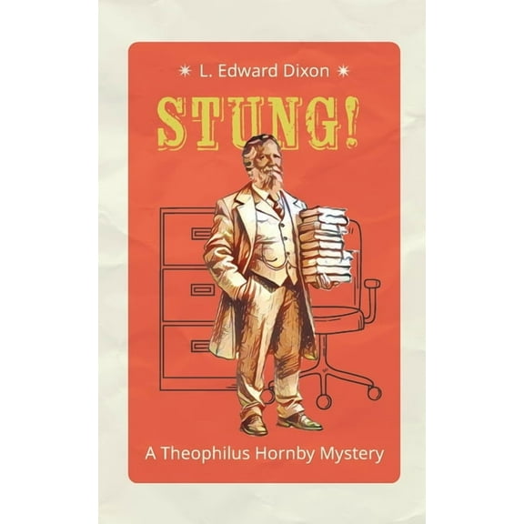 Stung!: A Theophilus Hornby Mystery, (Paperback)