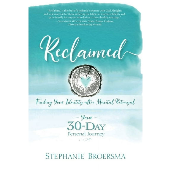 Reclaimed: Finding Your Identity After Marital Betrayal, (Paperback)
