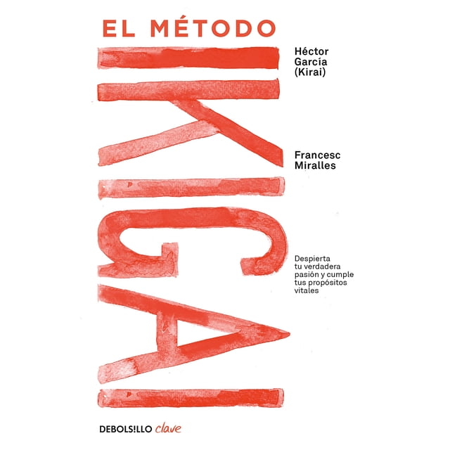 Libro DEBOLSILLO El método Ikigai: Despierta tu verdadera pasión